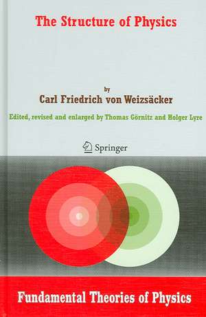 The Structure of Physics de Carl F. von Weizsäcker