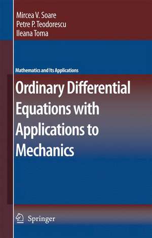 Ordinary Differential Equations with Applications to Mechanics de Mircea Soare