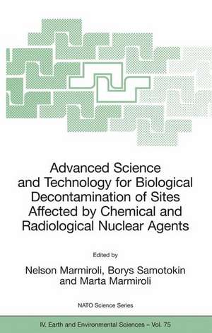 Advanced Science and Technology for Biological Decontamination of Sites Affected by Chemical and Radiological Nuclear Agents de Nelson Marmiroli