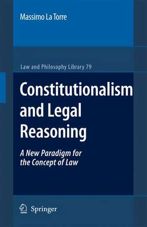 Constitutionalism and Legal Reasoning de Massimo La Torre