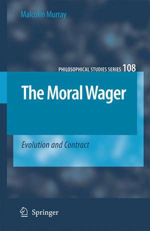 The Moral Wager: Evolution and Contract de Malcolm Murray