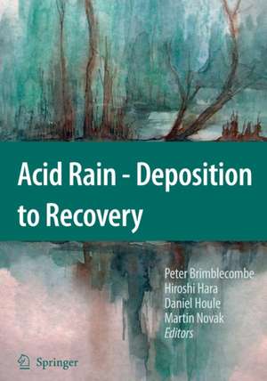 Acid Rain - Deposition to Recovery de Peter Brimblecombe