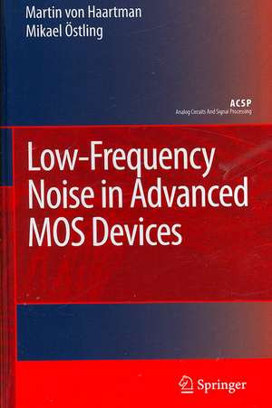 Low-Frequency Noise in Advanced MOS Devices de Martin Haartman