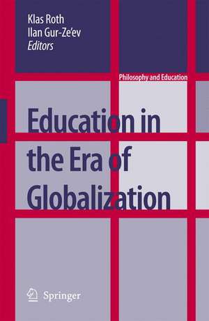 Education in the Era of Globalization de Klas Roth