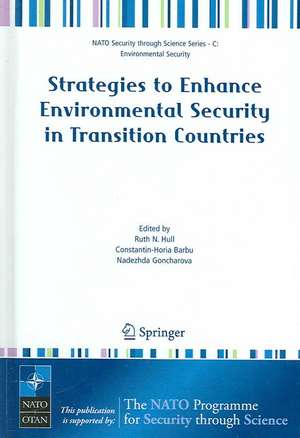 Strategies to Enhance Environmental Security in Transition Countries de Ruth N. Hull