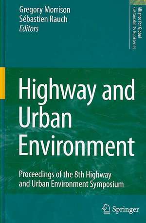 Highway and Urban Environment: Proceedings of the 8th Highway and Urban Environment Symposium de G.M. Morrison