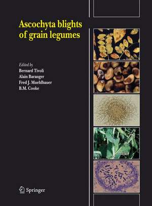 Ascochyta blights of grain legumes de Bernard Tivoli