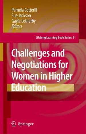 Challenges and Negotiations for Women in Higher Education de Pamela Cotterill