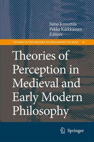 Theories of Perception in Medieval and Early Modern Philosophy de Simo Knuuttila