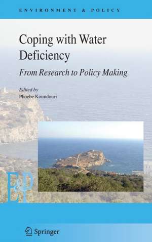 Coping with Water Deficiency: From Research to Policymaking de Phoebe Koundouri