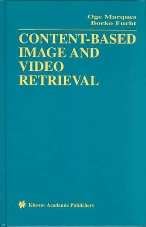 Content-Based Image and Video Retrieval de Oge Marques