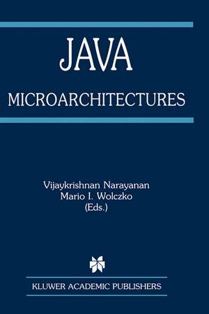 Java Microarchitectures de Vijaykrishnan Narayanan