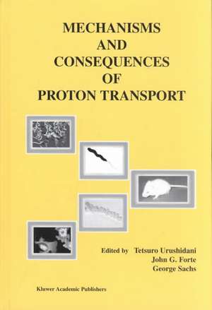 Mechanisms and Consequences of Proton Transport de Tetsuro Urushidani