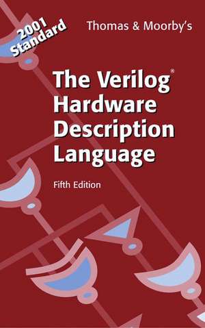 The Verilog(r) Hardware Description Language de Donald E Thomas