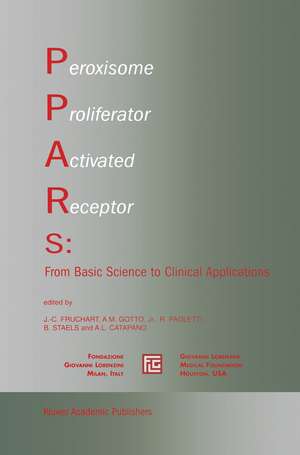 Peroxisome Proliferator Activated Receptors: From Basic Science to Clinical Applications de J.-C. Fruchart