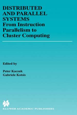 Distributed and Parallel Systems: Cluster and Grid Computing de Péter Kacsuk