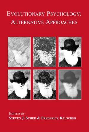 Evolutionary Psychology: Alternative Approaches de Steven J. Scher