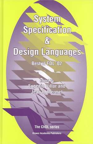 System Specification & Design Languages: Best of FDL’02 de Eugenio Villar