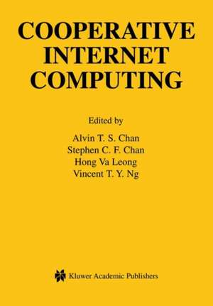 Cooperative Internet Computing de Alvin T. S. Chan