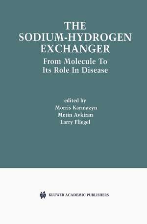 The Sodium-Hydrogen Exchanger: From Molecule to its Role in Disease de Morris Karmazyn