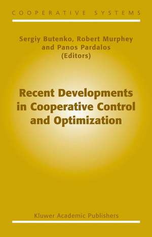 Recent Developments in Cooperative Control and Optimization de Sergiy Butenko