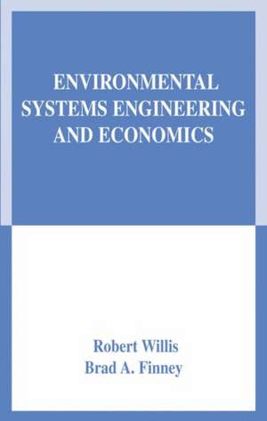 Environmental Systems Engineering and Economics de Robert Willis