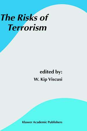 The Risks of Terrorism de W. Kip Viscusi