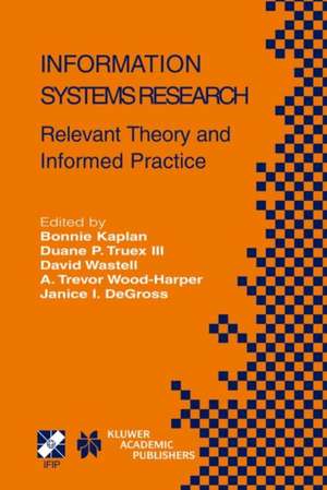 Information Systems Research: Relevant Theory and Informed Practice de Bonnie Kaplan