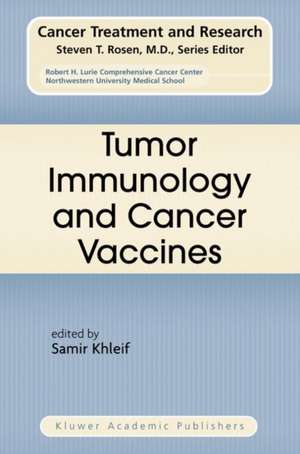 Tumor Immunology and Cancer Vaccines de Samir Khleif