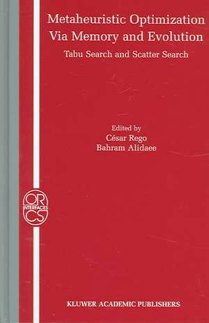 Metaheuristic Optimization via Memory and Evolution: Tabu Search and Scatter Search de Cesar Rego