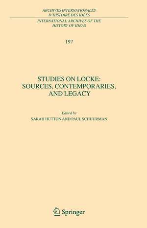 Studies on Locke: Sources, Contemporaries, and Legacy: In Honour of G.A.J. Rogers de Sarah Hutton