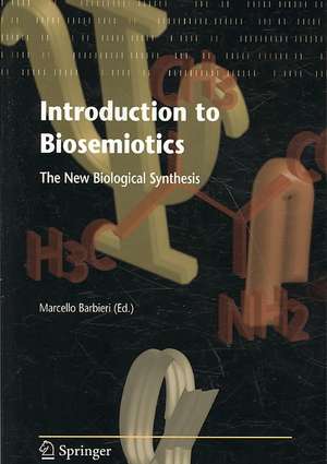 Introduction to Biosemiotics: The New Biological Synthesis de Marcello Barbieri