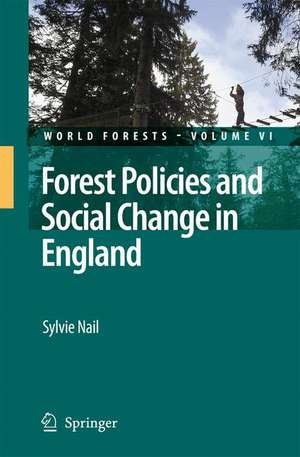 Forest Policies and Social Change in England de Sylvie Nail