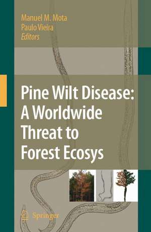 Pine Wilt Disease: A Worldwide Threat to Forest Ecosystems de Manuel M. Mota