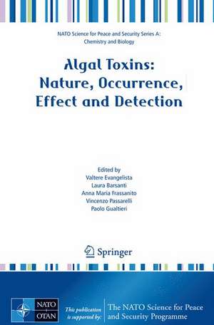 Algal Toxins: Nature, Occurrence, Effect and Detection de Valtere Evangelista