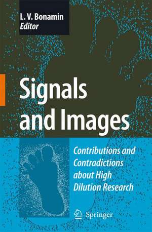 Signals and Images: Contributions and Contradictions about High Dilution Research de Leoni Villano Bonamin