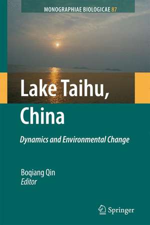 Lake Taihu, China: Dynamics and Environmental Change de Boqiang Qin