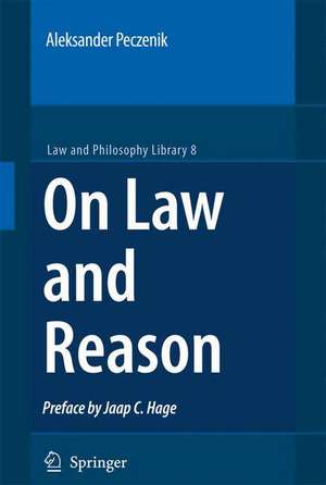 On Law and Reason de Aleksander Peczenik