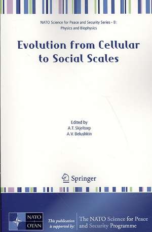 Evolution from Cellular to Social Scales de Arne T. Skjeltorp