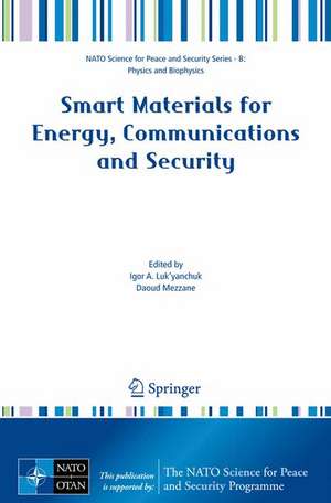 Smart Materials for Energy, Communications and Security de Igor A. Luk'yanchuk