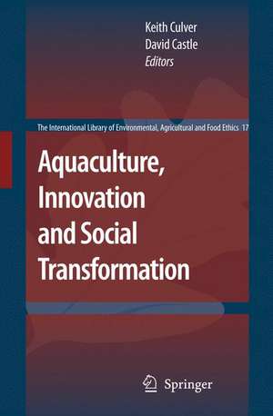 Aquaculture, Innovation and Social Transformation de Keith Culver