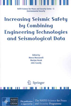 Increasing Seismic Safety by Combining Engineering Technologies and Seismological Data de Marco Mucciarelli