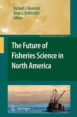 The Future of Fisheries Science in North America de Richard J. Beamish