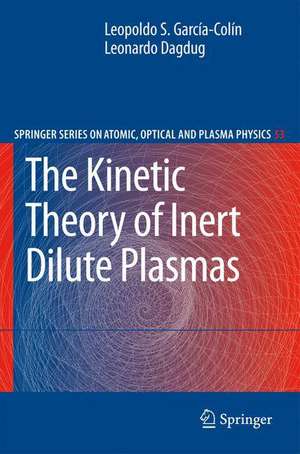 The Kinetic Theory of Inert Dilute Plasmas de Leopoldo S. García-Colín