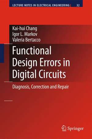 Functional Design Errors in Digital Circuits: Diagnosis Correction and Repair de Kai-hui Chang