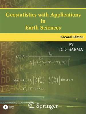 Geostatistics with Applications in Earth Sciences de D.D. Sarma