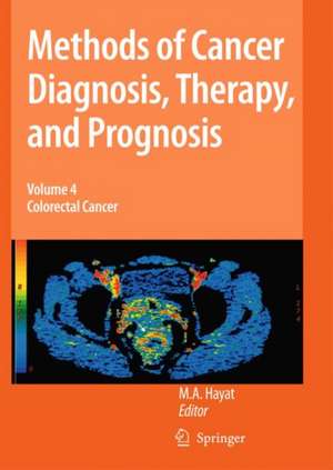 Methods of Cancer Diagnosis, Therapy and Prognosis: Colorectal Cancer de M. A. Hayat