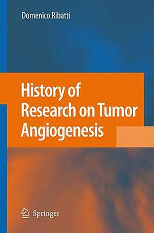 History of Research on Tumor Angiogenesis de Domenico Ribatti