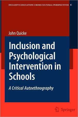 Inclusion and Psychological Intervention in Schools: A Critical Autoethnography de John Quicke