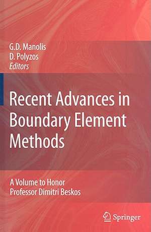 Recent Advances in Boundary Element Methods: A Volume to Honor Professor Dimitri Beskos de George Manolis